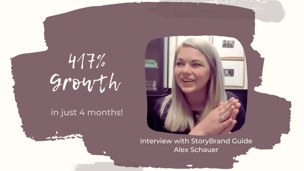 Alex Schauer talking about her 417% growth with StoryBrand